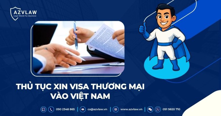 Thủ tục xin visa thương mại vào Việt Nam