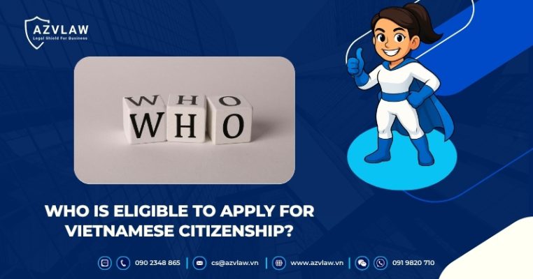 Who Is Eligible to Apply for Vietnamese Citizenship?