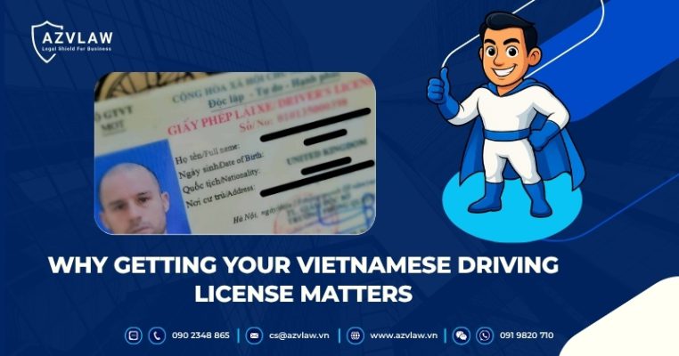 Why Getting Your Vietnamese Driving License Matters