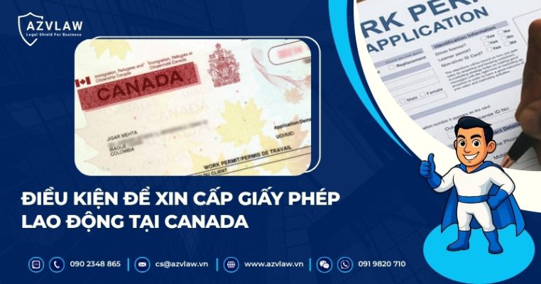 Điều kiện để xin cấp giấy phép lao động tại Canada