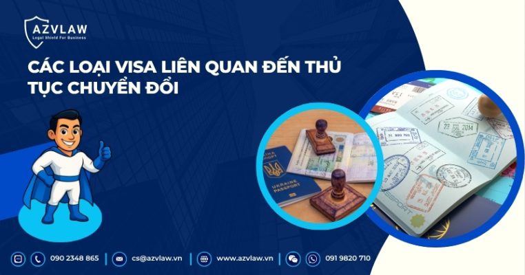 Các loại visa liên quan đến thủ tục chuyển đổi