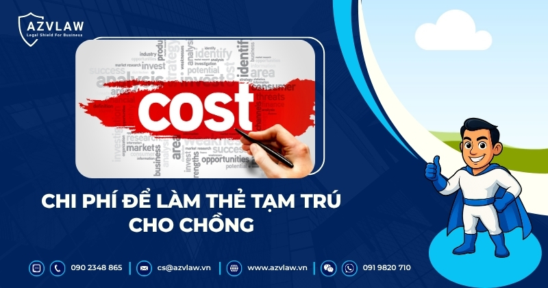 Chi phí để làm thẻ tạm trú cho chồng