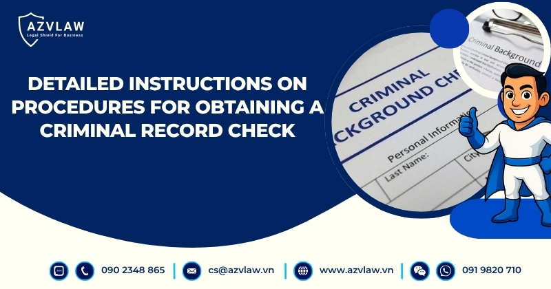 Detailed instructions on procedures for obtaining a criminal record check