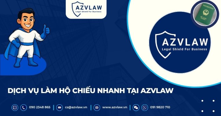 Dịch vụ làm hộ chiếu nhanh tại AZVLAW