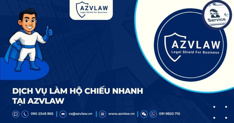 Dịch vụ làm hộ chiếu nhanh tại AZVLAW