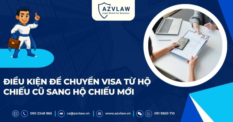 Điều kiện để chuyển visa từ hộ chiếu cũ sang hộ chiếu mới