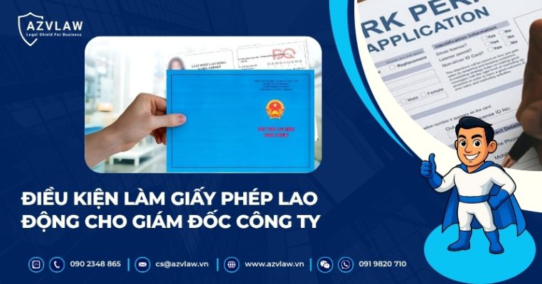 Điều kiện làm giấy phép lao động cho giám đốc công ty