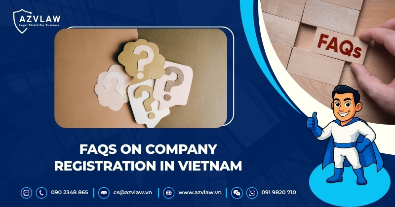 FAQs on Company Registration in Vietnam