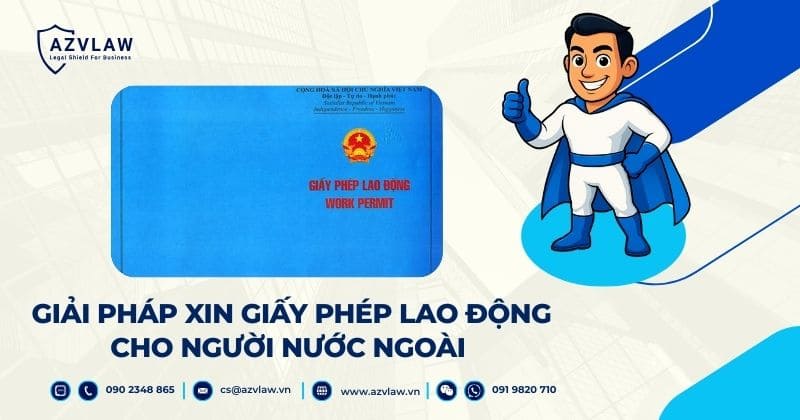 Giải pháp xin giấy phép lao động cho người nước ngoài