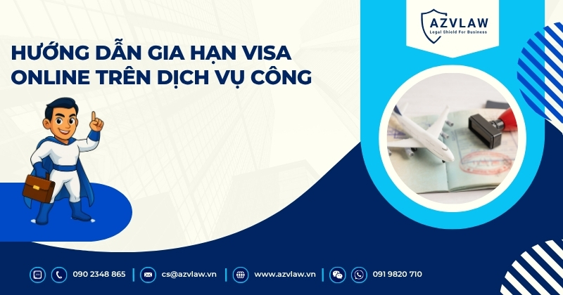 Hướng dẫn gia hạn visa online trên dịch vụ công