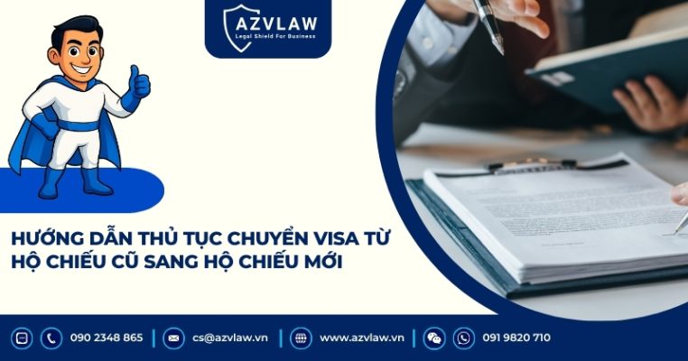 Hướng dẫn thủ tục chuyển visa từ hộ chiếu cũ sang hộ chiếu mới