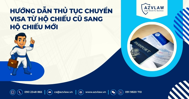 Hướng dẫn thủ tục chuyển visa từ hộ chiếu cũ sang hộ chiếu mới