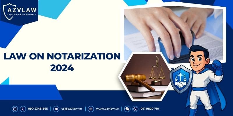 Law on Notarization 2024