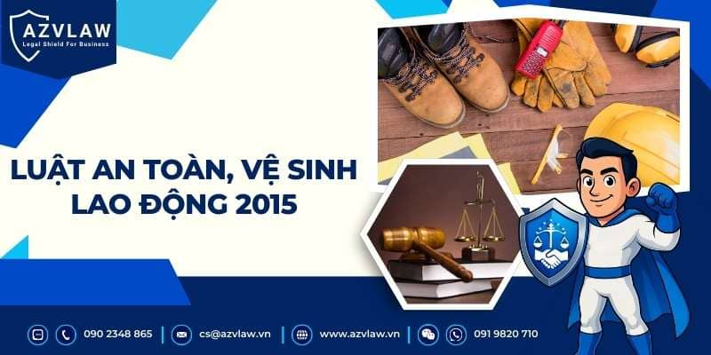 Luật an toàn vệ sinh lao động 2015