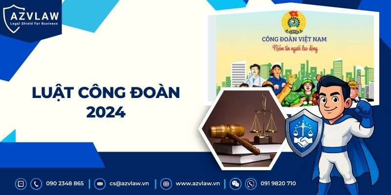 Luật công đoàn 2024