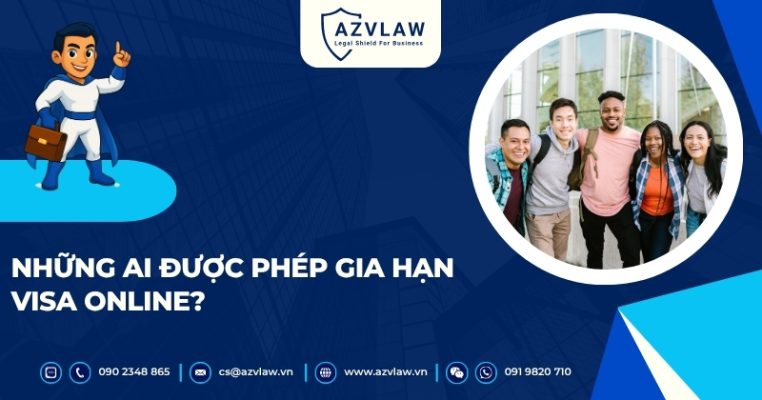 Những ai được phép gia hạn visa online?
