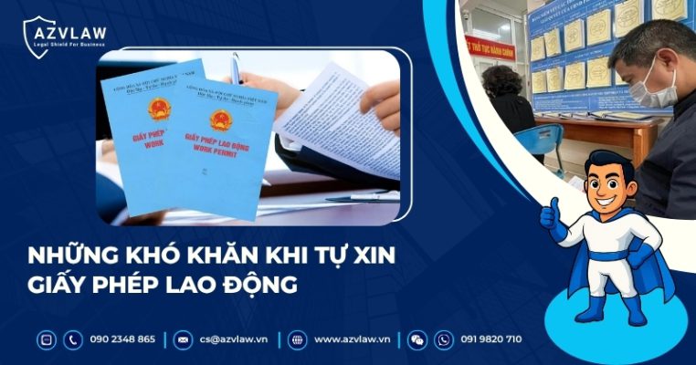 Những khó khăn khi tự xin giấy phép lao động