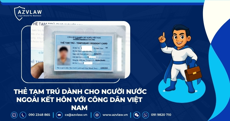 Thẻ tạm trú dành cho người nước ngoài kết hôn với công dân Việt Nam