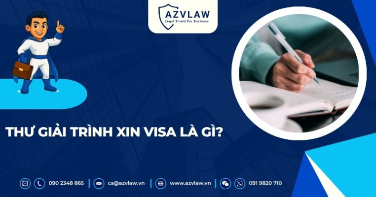 Thư giải trình xin visa là gì?