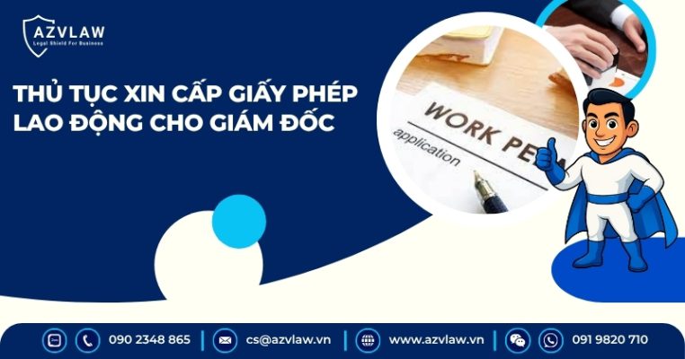 Thủ tục xin cấp giấy phép lao động cho giám đốc