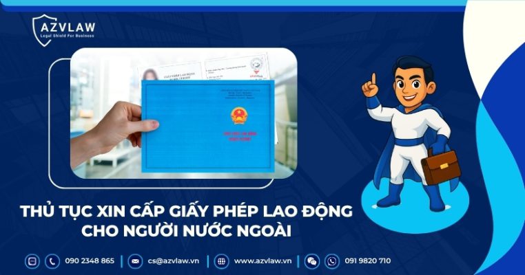 Thủ tục xin cấp giấy phép lao động cho người nước ngoài