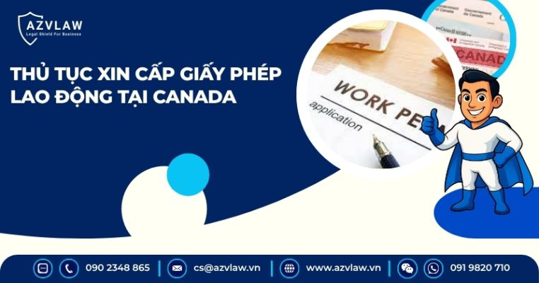 Thủ tục xin cấp giấy phép lao động tại Canada