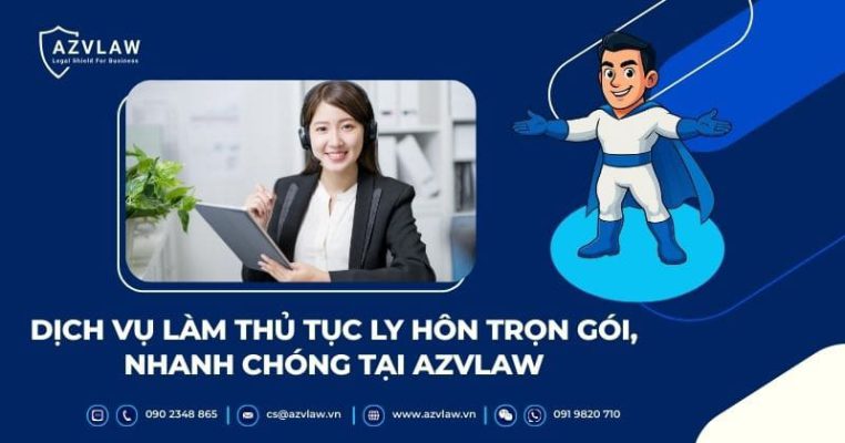 Dịch vụ làm thủ tục ly hôn trọn góI, nhanh chóng tạI azvlaw