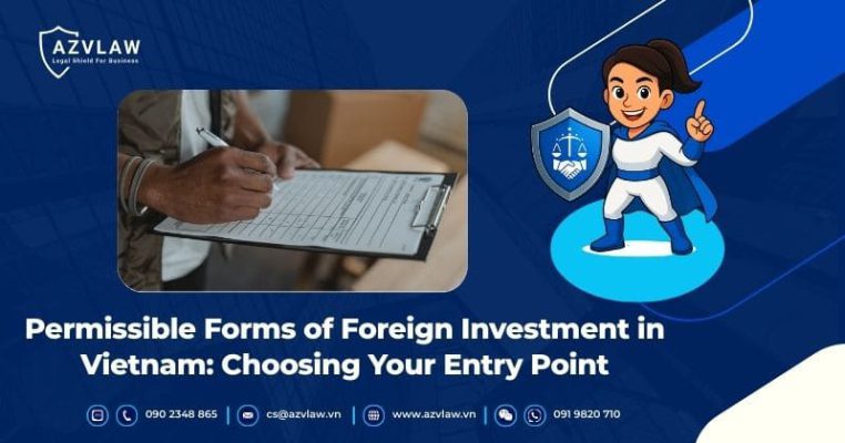 Permissible Forms of Foreign Investment in Vietnam: Choosing Your Entry Point