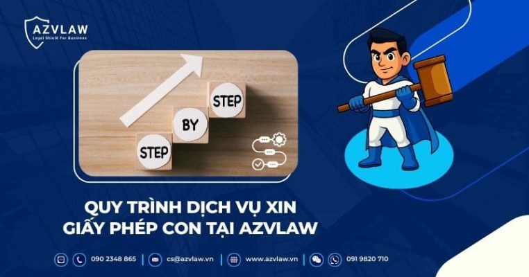 Quy trình dịch vụ xin giấy phép con tạI AZVLAW