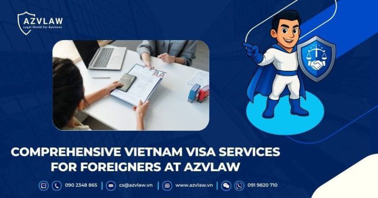 Comprehensive Vietnam Visa Services for Foreigners at AZVLAW