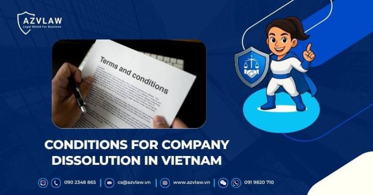 Conditions for Company Dissolution in Vietnam