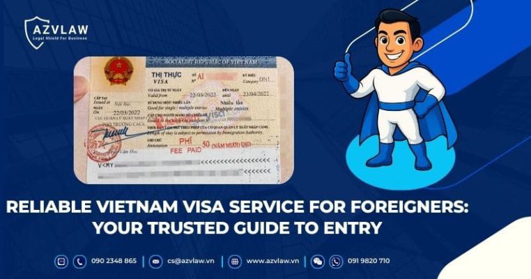 Reliable Vietnam Visa Service for Foreigners: Your Trusted Guide to Entry