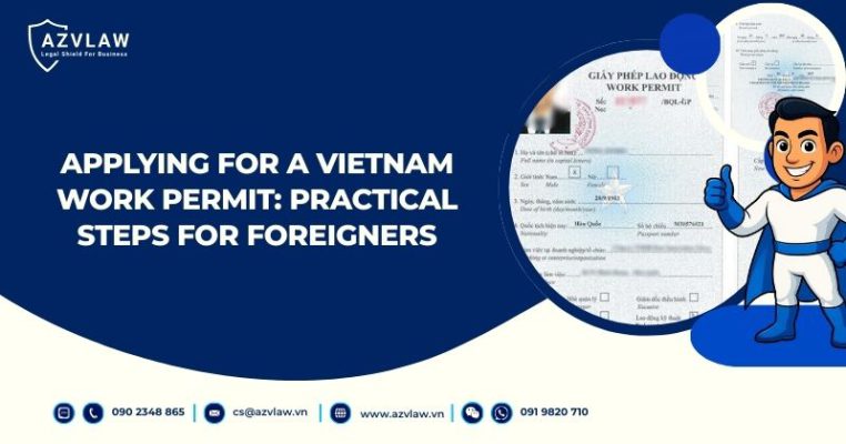 Applying for a Vietnam Work Permit: Practical Steps for Foreigners