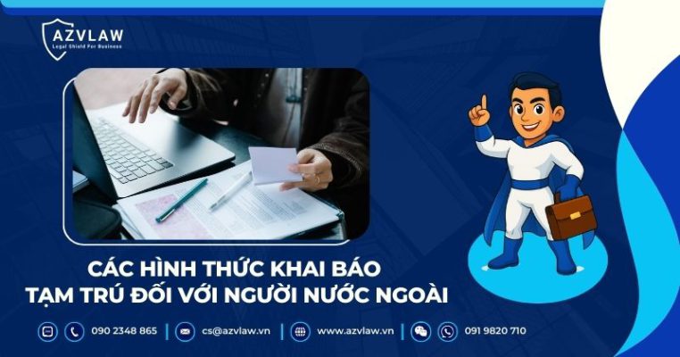 Các hình thức khai báo tạm trú đối với người nước ngoài