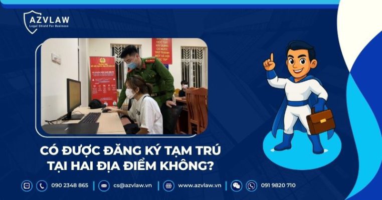 Có được đăng ký tạm trú tại hai địa điểm không?