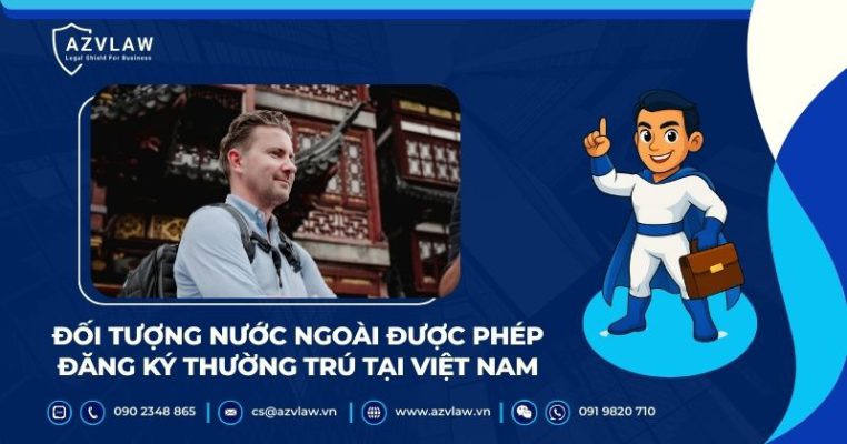 Đối tượng nước ngoài được phép đăng ký thường trú tại Việt Nam