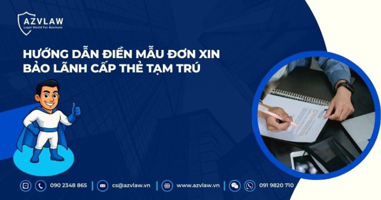Hướng dẫn điền mẫu đơn xin bảo lãnh cấp thẻ tạm trú