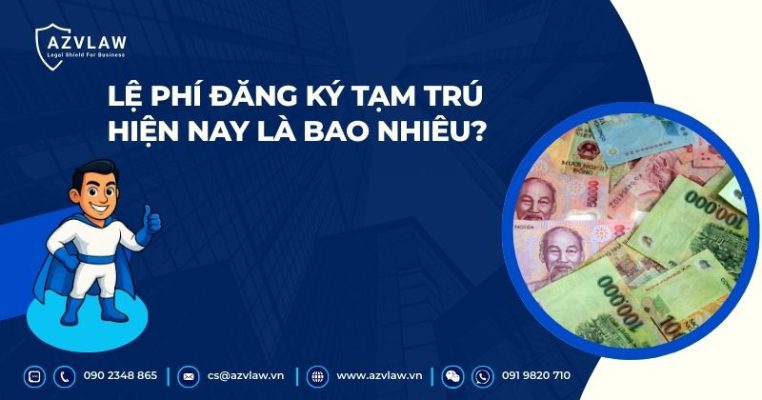 Lệ phí đăng ký tạm trú hiện nay là bao nhiêu?