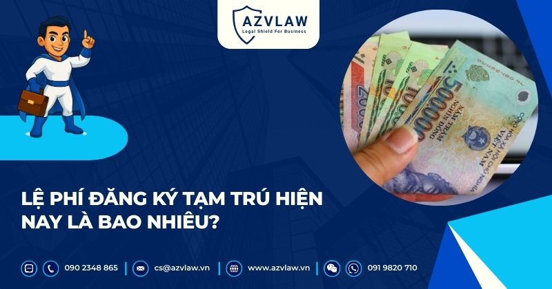 Lệ phí đăng ký tạm trú hiện nay là bao nhiêu