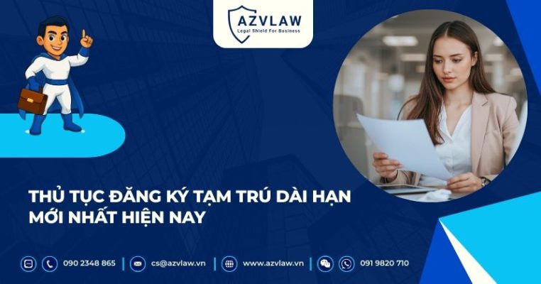 Thủ tục đăng ký tạm trú dài hạn mới nhất hiện nay