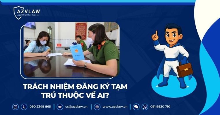 Trách nhiệm đăng ký tạm trú thuộc về ai?