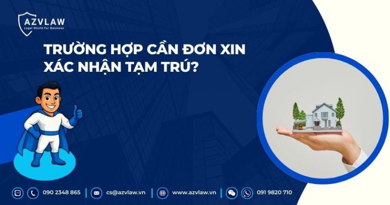 Trường hợp cần đơn xin xác nhận tạm trú?