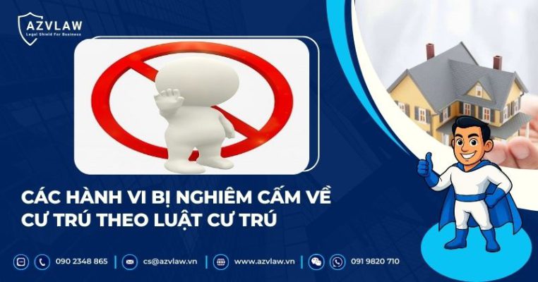 Các hành vi bị nghiêm cấm về cư trú theo Luật Cư trú