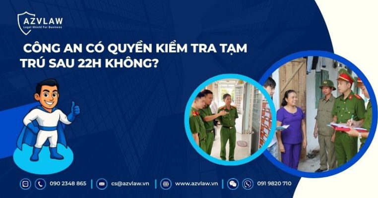 Công an có quyền kiểm tra tạm trú sau 22h không?