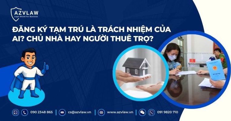 Đăng ký tạm trú là trách nhiệm của ai? Chủ nhà hay người thuê trọ?