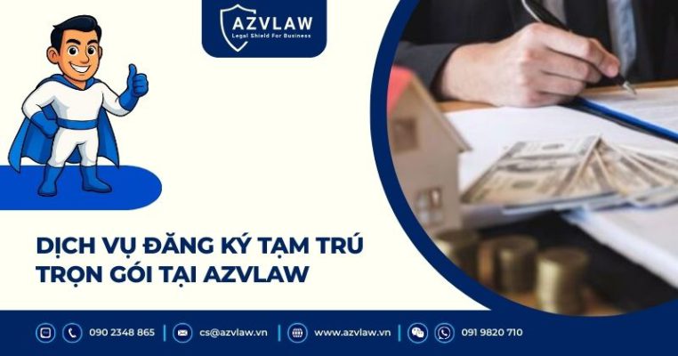 Dịch vụ đăng ký tạm trú trọn gói tại AZVLAW