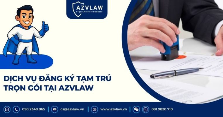 Dịch vụ đăng ký tạm trú trọn gói tại AZVLAW