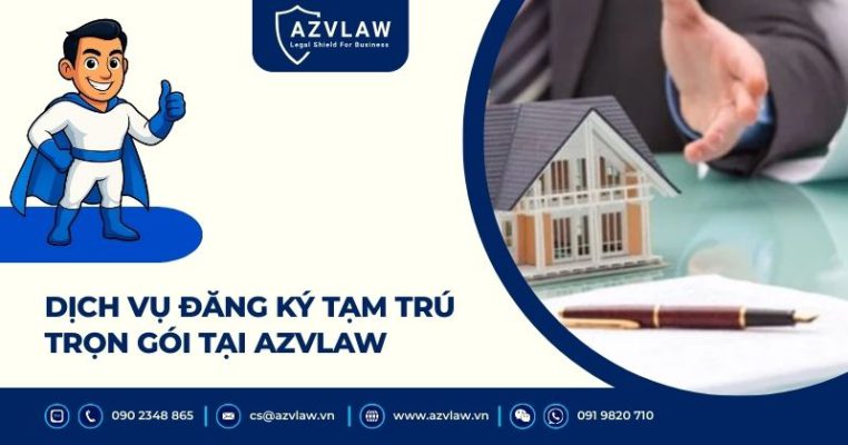 Dịch vụ đăng ký tạm trú trọn gói tại AZVLAW