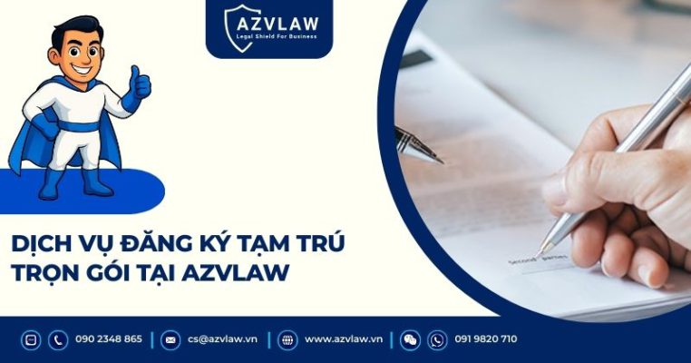 Dịch vụ đăng ký tạm trú trọn gói tại AZVLAW