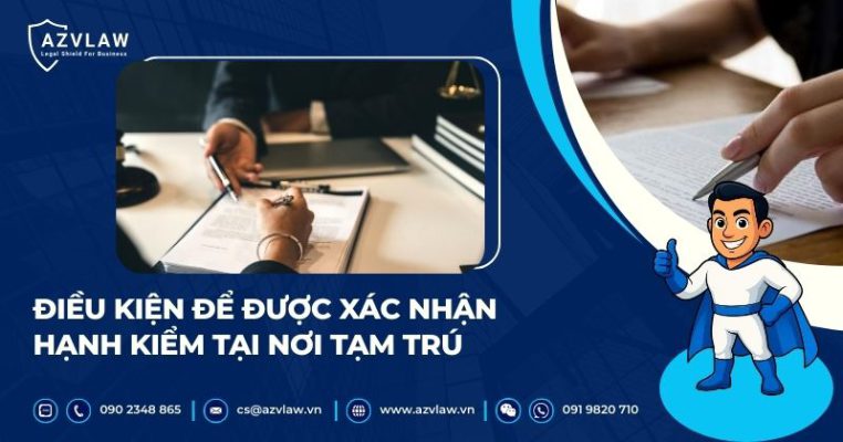Điều kiện để được xác nhận hạnh kiểm tại nơi tạm trú